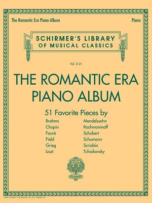 The Romantic Era Piano Album: Schirmer's Library of Musical Classics Volume 2121 Cover Image