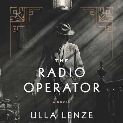 The Radio Operator By Ulla Lenze, Marshall Yarbrough (Translator), Curt Bonnem (Read by) Cover Image