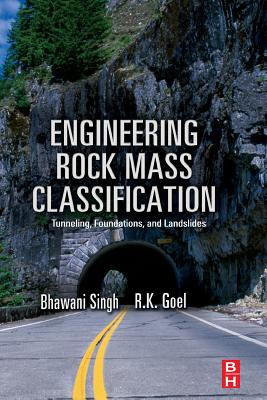 Engineering Rock Mass Classification: Tunnelling, Foundations and Landslides Cover Image