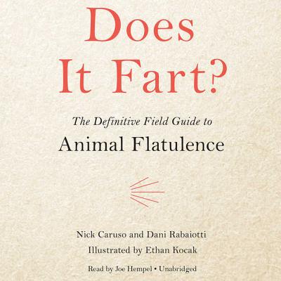 Does It Fart?: The Definitive Field Guide to Animal Flatulence By Nick Caruso, Dani Rabaiotti Cover Image