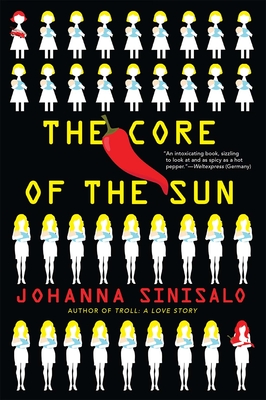 The Core of the Sun By Johanna Sinisalo, Lola Rogers (Translator) Cover Image