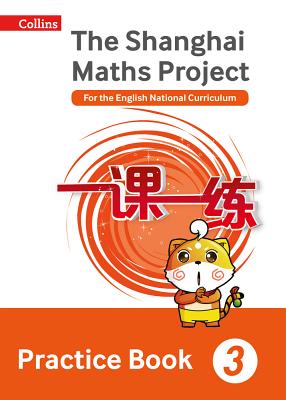 Shanghai Maths – The Shanghai Maths Project Practice Book Year 3: For the English National Curriculum