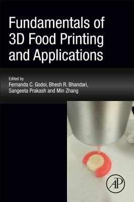 Fundamentals of 3D Food Printing and Applications Cover Image