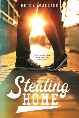 Stealing Home By Becky Wallace Cover Image
