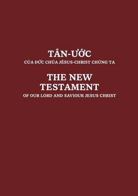 Vietnamese and English New Testament By United Bible Society (Translator) Cover Image