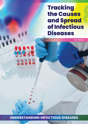 Tracking the Causes and Spread of Infectious Diseases Cover Image