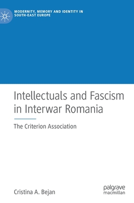 Cover for Intellectuals and Fascism in Interwar Romania