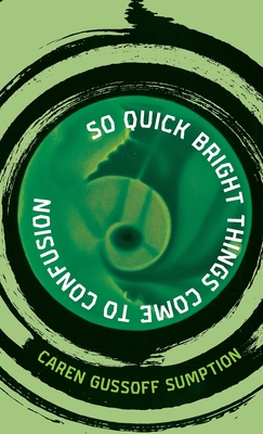 So Quick Bright Things Come to Confusion Cover Image