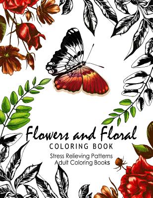 Flowers and Floral Coloring Book: Publications Flower Fashion Fantasies (Adult Coloring) Cover Image