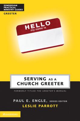 Serving as a Church Greeter (Zondervan Practical Ministry Guides) By Paul E. Engle (Editor), Zondervan Cover Image