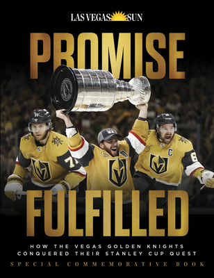 Promise Fulfilled: How the Vegas Golden Knights Conquered Their Stanley Cup Quest Cover Image