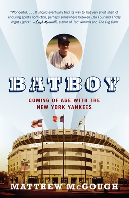 Bat Boy: Coming of Age with the New York Yankees By Matthew McGough Cover Image