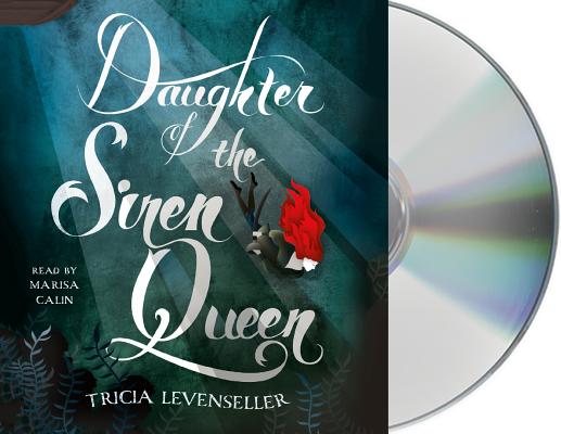 Daughter of the Siren Queen (Daughter of the Pirate King #2) By Tricia Levenseller, Marisa Calin (Read by) Cover Image