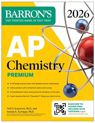 AP Chemistry Premium, 2026: Prep Book with 6 Practice Tests + Comprehensive Review + Online Practice (Barron's AP Prep) By Neil D. Jespersen, Ph.D., Pamela Kerrigan, Ph.D. Cover Image