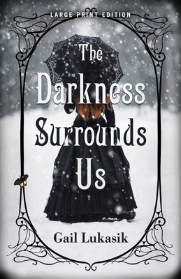 The Darkness Surrounds Us (Large Print Edition) Cover Image