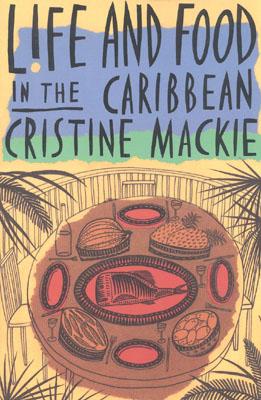 Life and Food in the Caribbean Cover Image