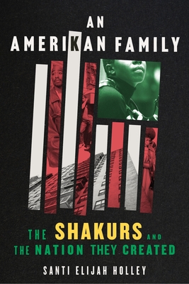 An Amerikan Family: The Shakurs and the Nation They Created