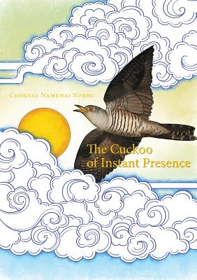 The Cuckoo of Instant Presence: The Six Vajra Verses Cover Image