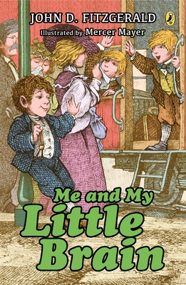 Me and My Little Brain (The Great Brain #3) By John D. Fitzgerald, Mercer Mayer (Illustrator) Cover Image