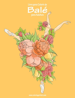 Livro para Colorir de Balé para Adultos By Nick Snels Cover Image