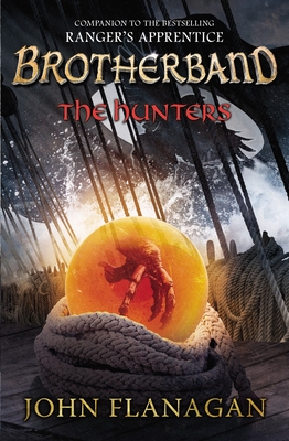 The Hunters: Brotherband Chronicles, Book 3 (The Brotherband Chronicles #3) By John Flanagan Cover Image