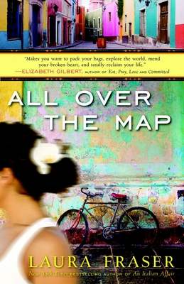 All Over the Map: A Memoir By Laura Fraser Cover Image