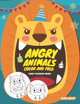 Angry Animals Color And Fold: Funny Coloring Books, Animal Coloring Books  (Paperback) | Hooked