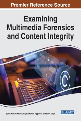 Examining Multimedia Forensics and Content Integrity Cover Image