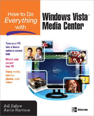 How to Do Everything with Windows Vista(tm) Media Center Cover Image