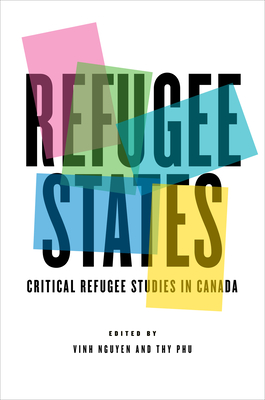 Refugee States: Critical Refugee Studies in Canada (Cultural Spaces) Cover Image
