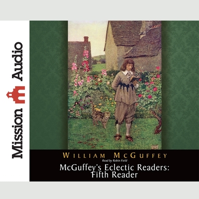McGuffey's Eclectic Readers: Fifth Lib/E Cover Image