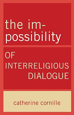 The Im-Possibility of Interreligious Dialogue Cover Image
