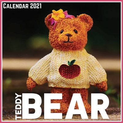 Teddy Bear Calendar 2021: Official Teddy Bear Calendar 2021, 12 Months