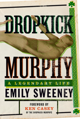 Dropkick Murphy: A Legendary Life cover
