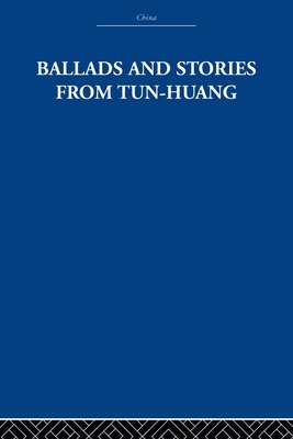 Ballads and Stories from Tun-huang Cover Image
