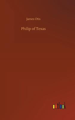 Philip of Texas Cover Image