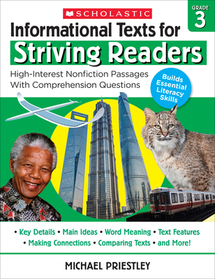 Informational Texts for Striving Readers: Grade 3: High-Interest Nonfiction Passages With Comprehension Questions By Michael Priestley Cover Image