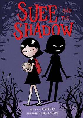 Suee and the Shadow By Ginger Ly, Molly Park (Illustrator) Cover Image