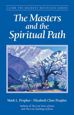 The Masters and the Spiritual Path (Climb the Highest Mountain)