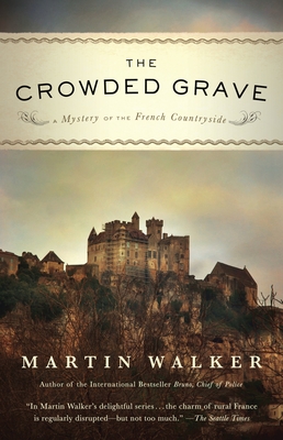 The Crowded Grave: A Mystery of the French Countryside (Bruno, Chief of Police Series #4) cover