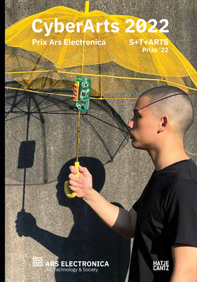 Cyberarts 2022: Prix Ars Electronica: Starts Prize '22 By Hatje Cantz (Compiled by) Cover Image