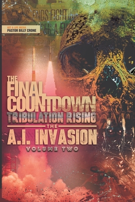 The Final Countdown Tribulation Rising The AI Invasion Vol.2 Cover Image