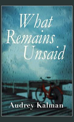 Cover for What Remains Unsaid