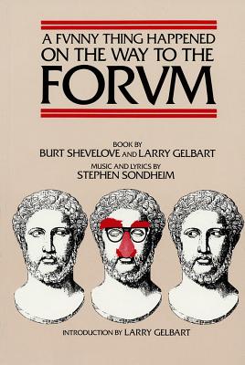 A Funny Thing Happened on the Way to the Forum Libretto (Applause Libretto Library)