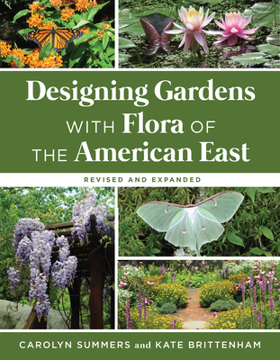 Designing Gardens with Flora of the American East, Revised and Expanded Cover Image