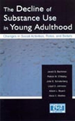 The Decline of Substance Use in Young Adulthood: Changes in Social Activities, Roles, and Beliefs (Research Monographs in Adolescence)