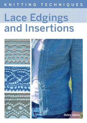 Lace Edgings and Insertion (Knitting Techniques) Cover Image
