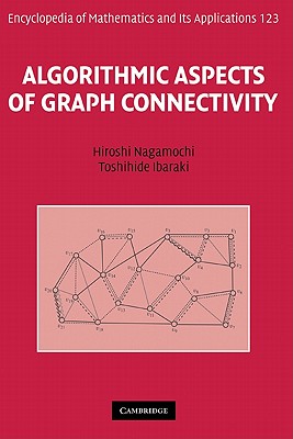 Algorithmic Aspects of Graph Connectivity (Encyclopedia of Mathematics and Its Applications #123)