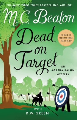Dead on Target: An Agatha Raisin Mystery (Agatha Raisin Mysteries #34) By M. C. Beaton, R.W. Green Cover Image