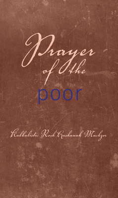 Prayer of the Poor: Kabbalistic Rosh Hashanah Machzor Cover Image